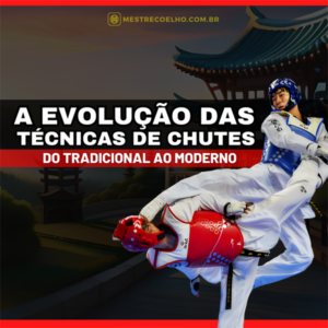 A Evolução dos Chutes do Taekwondo